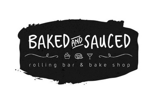 BAKED AND SAUCED ROLLING BAR & BAKE SHOP logo