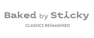 BAKED BY STICKY CLASSICS REIMAGINED logo