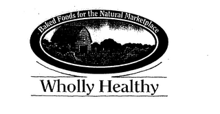 BAKED FOODS FOR THE NATURAL MARKETPLACE WHOLLY HEALTHY logo