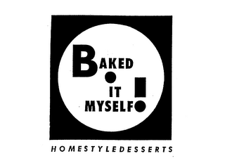BAKED IT MYSELF! HOMESTYLE DESSERTS logo