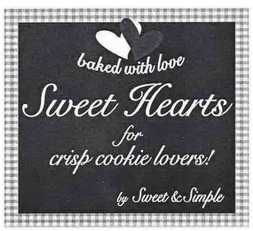 BAKED WITH LOVE SWEET HEARTS FOR CRISP COOKIE LOVERS! BY SWEET & SIMPLE logo