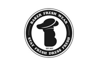 BAKER FRESH WEAR STAY FRESH DRESS FRESH EST. 2017 logo