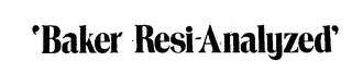 'BAKER RESI-ANALYZED' logo
