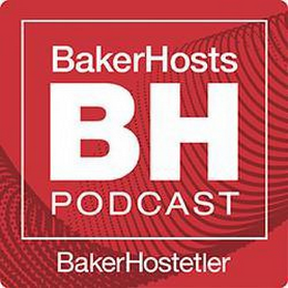 BAKERHOSTS BH PODCAST BAKERHOSTETLER logo
