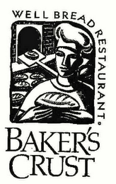 BAKER'S CRUST WELL BREAD RESTAURANT. logo