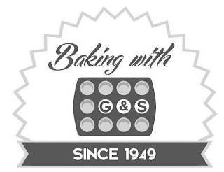 BAKING WITH G&S SINCE 1949 logo