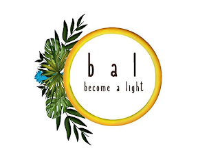 BAL BECOME A LIGHT logo