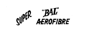 "BAL" SUPER AEROFIBRE logo