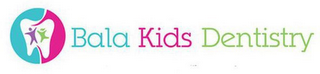 BALA KIDS DENTISTRY logo
