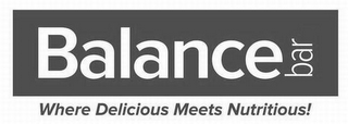 BALANCE BAR WHERE DELICIOUS MEETS NUTRITIOUS! logo