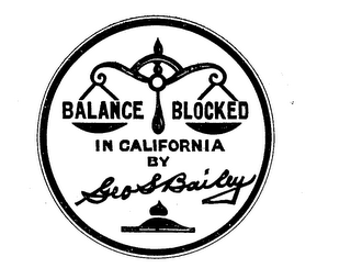BALANCE BLOCKED IN CALIFORNIA BY GEO S. BAILEY logo