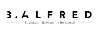 B.ALFRED BE CLASSIC · BE MODERN · BE YOURSELF logo