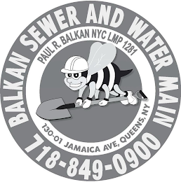 BALKAN SEWER AND WATER MAIN 718-849-0900 PAUL R. BALKAN NYC LMP 1281 130-01 JAMAICA AVE, QUEENS, NY logo