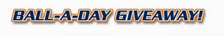 BALL-A-DAY GIVEAWAY! logo