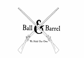 BALL & BARREL WE HOLD OUR OWN logo