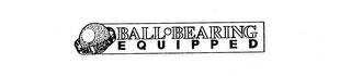 BALL BEARING EQUIPPED logo