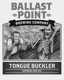 BALLAST POINT BREWING COMPANY TONGUE BUCKLER IMPERIAL RED ALE logo