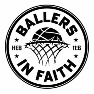 BALLERS IN FAITH HEB 11:16 logo