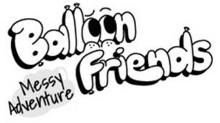 BALLOON FRIENDS MESSY ADVENTURE logo