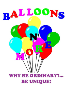 BALLOONS N' MORE WHY BE ORDINARY?...BE UNIQUE! logo