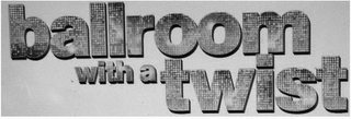 BALLROOM WITH A TWIST logo