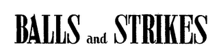 BALLS AND STRIKES logo