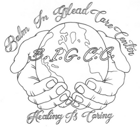 BALM IN GILEAD CARE CENTER B.I.G.C.C. HEALING IS CARING logo