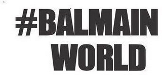 #BALMAIN WORLD logo