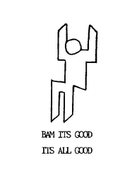 BAM ITS GOOD ITS ALL GOOD logo