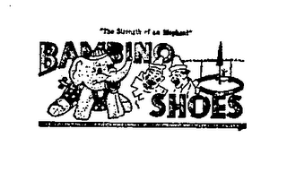 BAMBINO SHOES "THE STRENTH OF AN ELEPHANT" logo