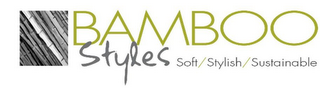 BAMBOO STYLES SOFT/STYLISH/SUSTAINABLE logo