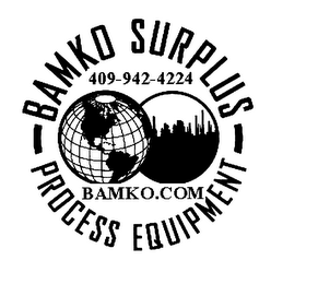 BAMKO SURPLUS PROCESS EQUIPMENT BAMKO.COM 409-942-4224 logo