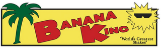 BANANA KING "WORLD'S GREATEST SHAKES" logo