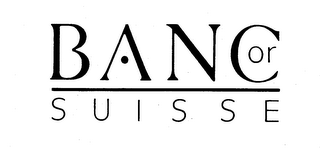 BANC OR SUISSE logo