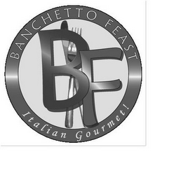 BANCHETTO FEAST ITALIAN GOURMET! BF logo