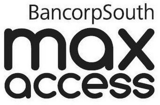 BANCORPSOUTH MAX ACCESS