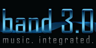 BAND 3.0 MUSIC. INTEGRATED.