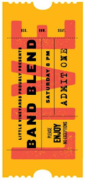 BAND BLEND LIVE LITTLE VINEYARD PROUDLYPRESENTS PLEASE ENJOY NO EXCEPTIONS SATURDAY 8 PM ADMIT ONE SEC. ROW. SEAT. logo