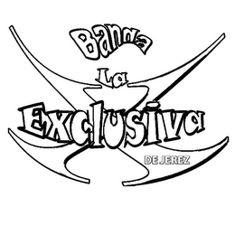 BANDA LA EXCLUSIVA DE JEREZ X logo