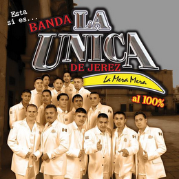 BANDA LA UNICA DE JEREZ LA MERA MERA AL 100% logo