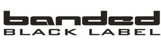 BANDED BLACK LABEL logo