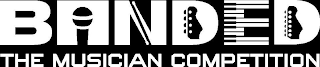 BANDED THE MUSICIAN COMPETITION logo