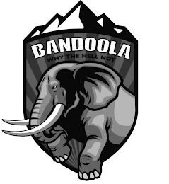 BANDOOLA WHY THE HELL NOT logo