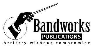 BANDWORKS PUBLICATIONS ARTISTRY WITHOUT COMPROMISE logo
