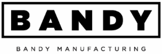 BANDY BANDY MANUFACTURING logo
