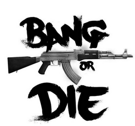 BANG OR DIE logo