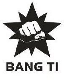 BANG TI