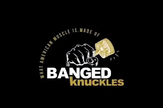 BANGED KNUCKLES WHAT AMERICAN MUSCLE IS MADE OF logo