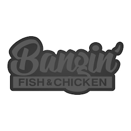BANGIN' FISH & CHICKEN logo