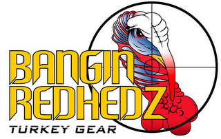 BANGIN REDHEDZ TURKEY GEAR logo